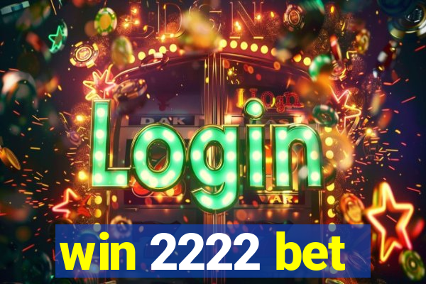 win 2222 bet